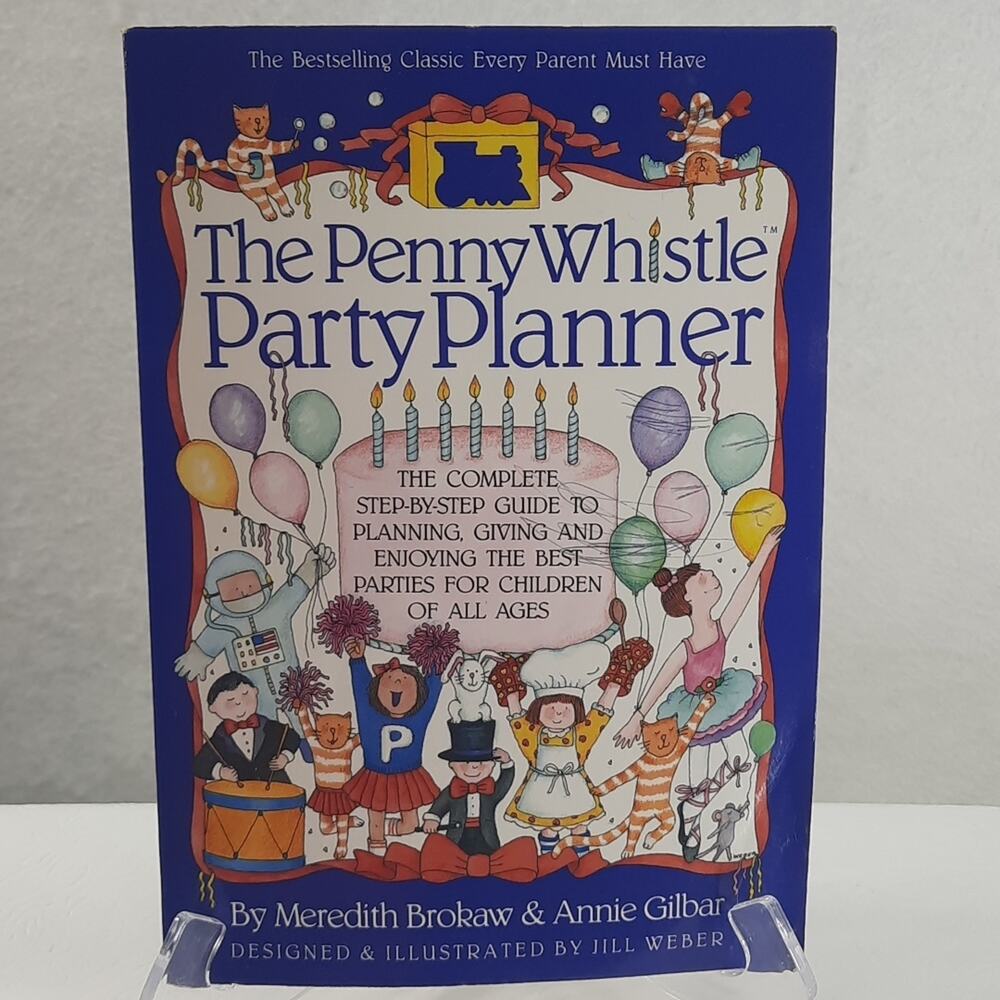 The Penny Whistle Party Planner Guide to the 23 Best Parties for Children